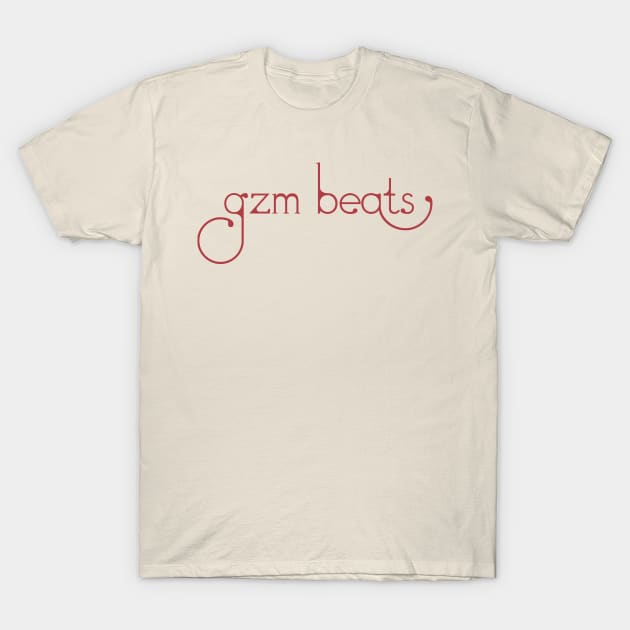 GZM Beats T-Shirt by GZM Podcasts